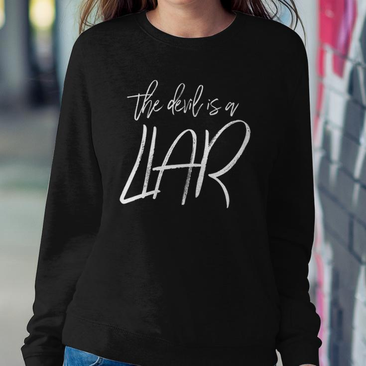 The Devil Is A Liar Christian Faith Inspirational Sweatshirt Gifts for Her