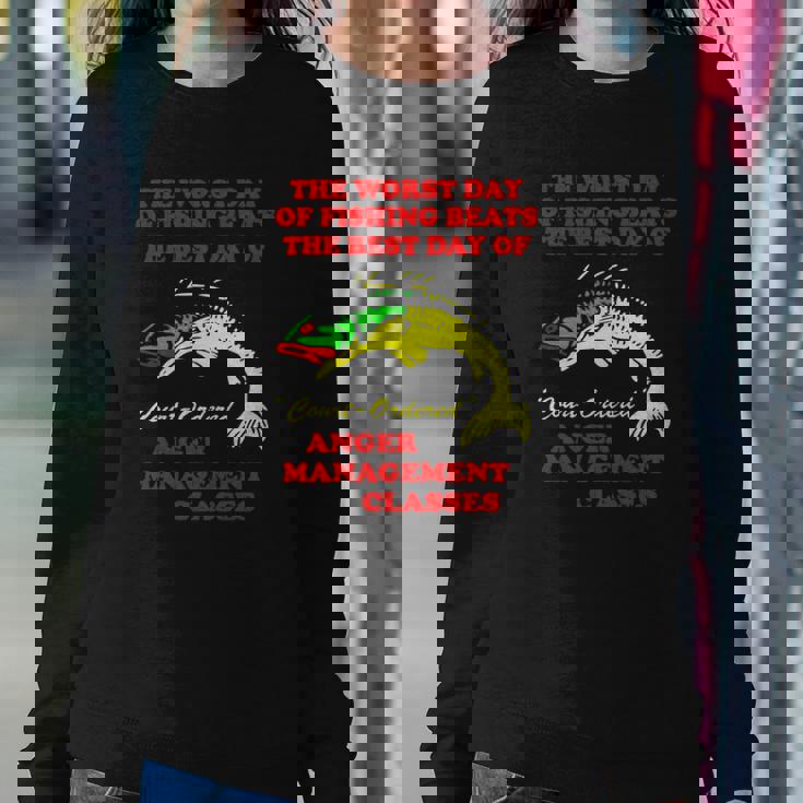 The Worst Day Of Fishing Beats The Best Day Of Court Ordered Anger Management Classes Sweatshirt Gifts for Her The Worst Day Of Fishing Beats The Best Day Of Court Ordered Anger Management Classes Sweatshirt Gifts for Her