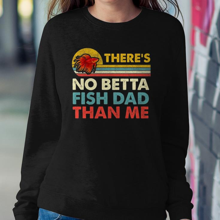 Theres No Betta Fish Dad Than Me Vintage Betta Fish Gear Sweatshirt Gifts for Her