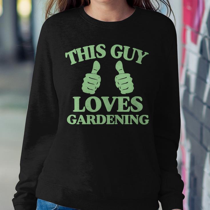 This Guy Loves Gardening Two Thumbs 553 Shirt Sweatshirt Gifts for Her