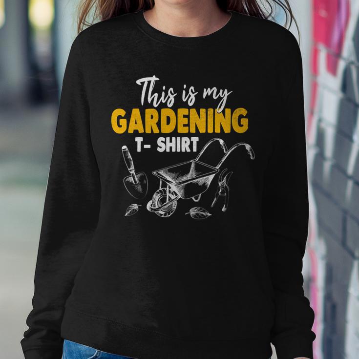 This Is My Gardening Garden Gardening 548 Shirt Sweatshirt Gifts for Her