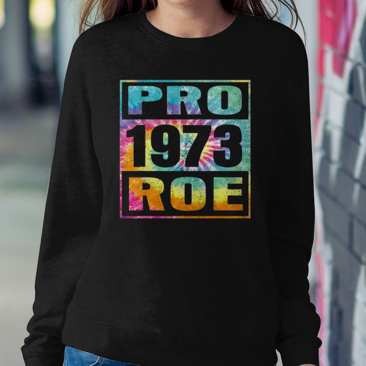 Tie Dye Pro Roe 1973 Pro Choice Womens Rights Sweatshirt Gifts for Her