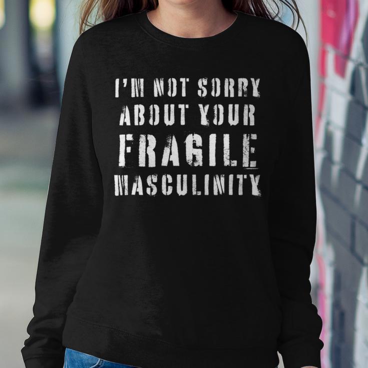 Too Clumsy To Be Around Fragile Masculinity 214 Shirt Sweatshirt Gifts for Her