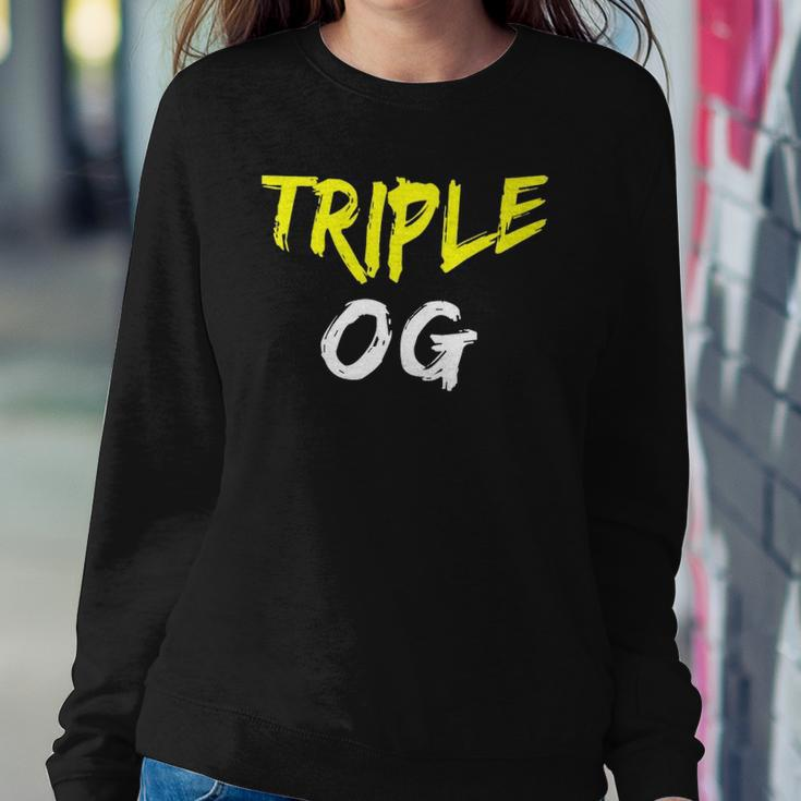 Triple Og Popular Hip Hop Urban Quote Original Gangster Sweatshirt Gifts for Her