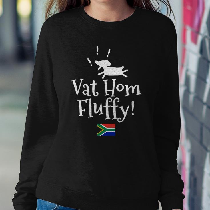 Vat Hom Fluffy Funny South African Small Dog Phrase Sweatshirt Gifts for Her