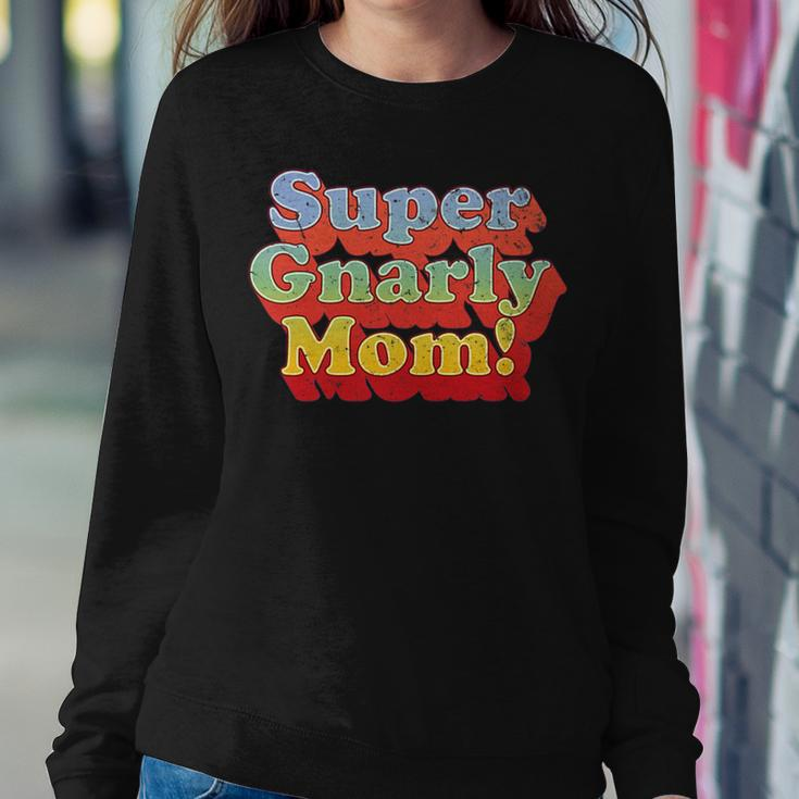 Vintage 70S Super Gnarly Mom Sweatshirt Gifts for Her