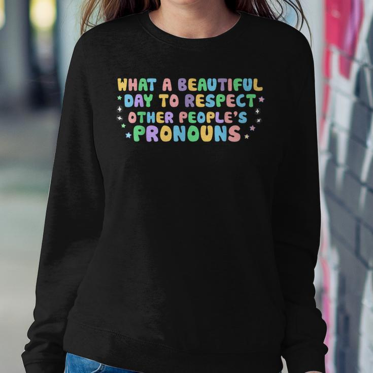 What Beautiful Day To Respect Other Peoples Pronouns Lgbt Sweatshirt Gifts for Her
