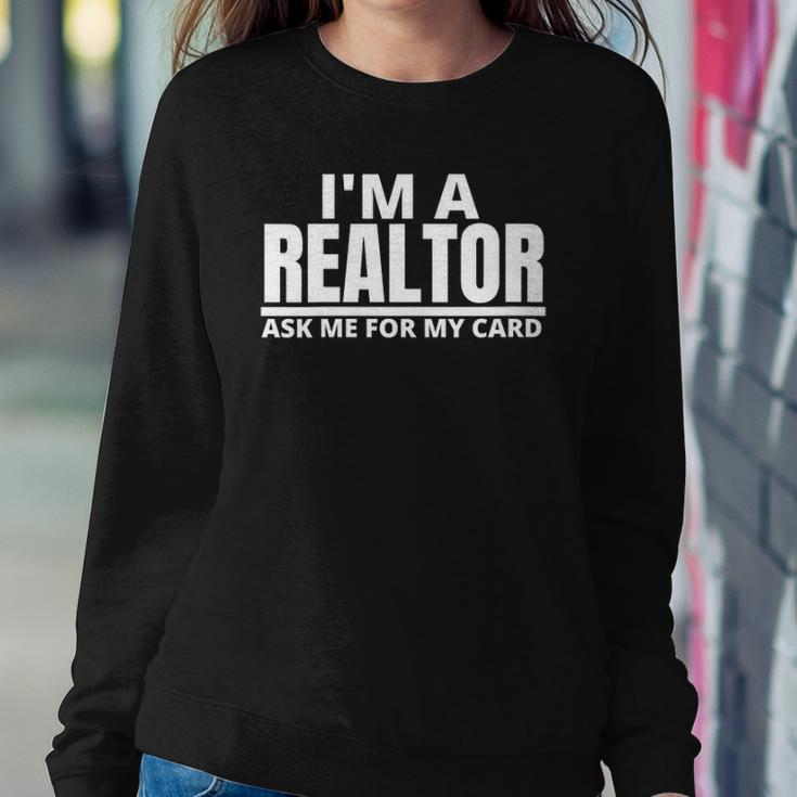Womens Ask Me For My Card I Am A Realtor Real Estate Sweatshirt Gifts for Her