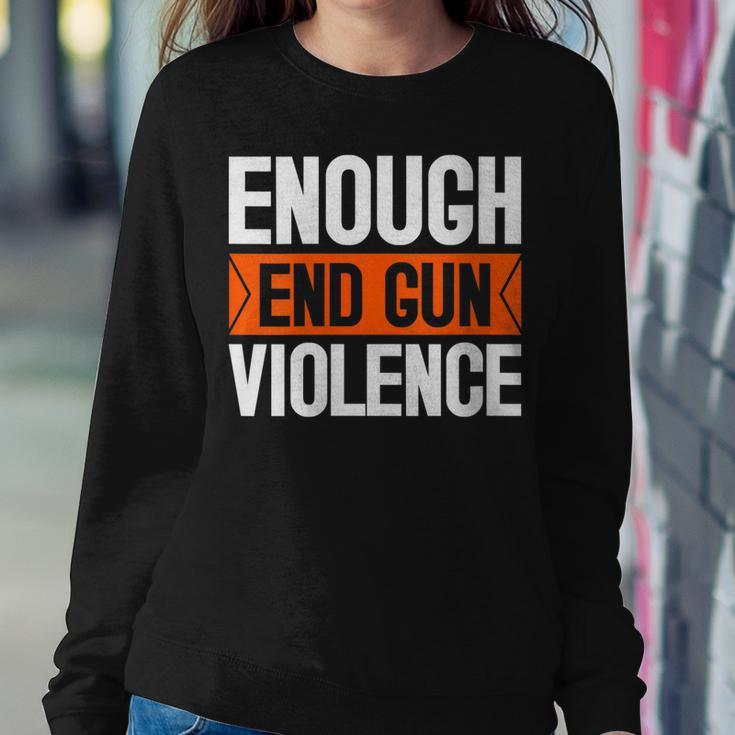 Womens Enough End Gun Violence Wear Orange Anti Violence Sweatshirt Gifts for Her