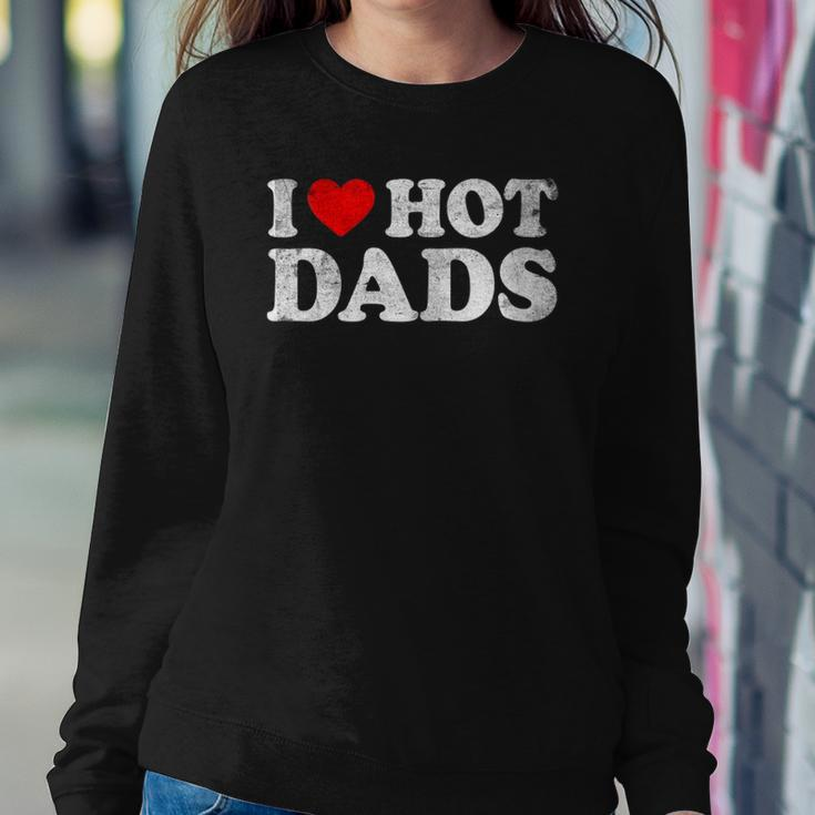 Womens I Love Hot Dads I Heart Hot Dads Love Hot Dads V-Neck Sweatshirt Gifts for Her
