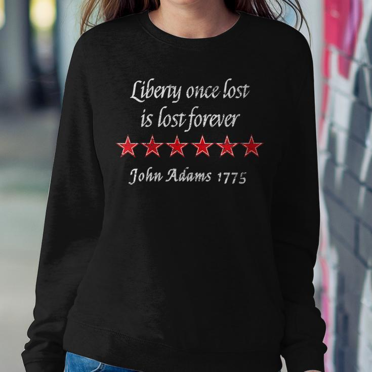 Womens John Adams Liberty Once Lost Is Lost Forever Quote 1775 Sweatshirt Gifts for Her