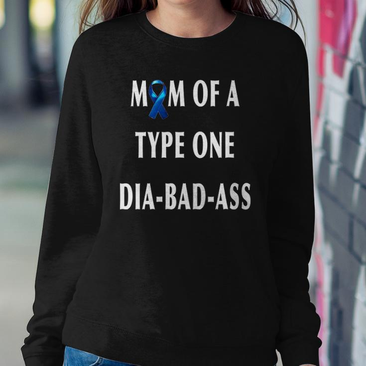 Womens Mom Of A Type One Dia-Bad-Ass Diabetic Son Or Daughter Gift Sweatshirt Gifts for Her