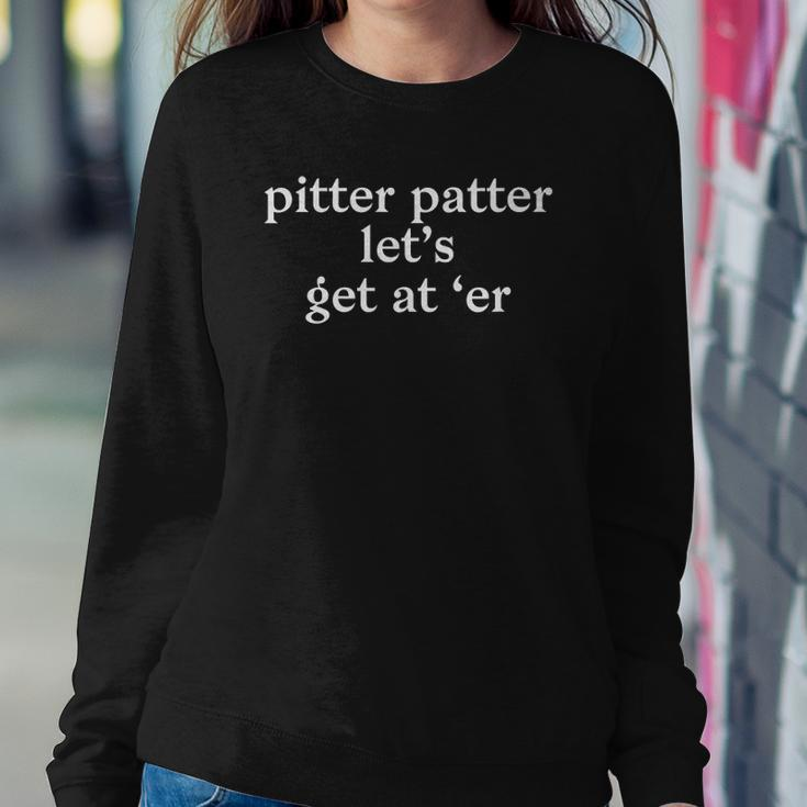 Womens Pitter Patter Lets Get At Er Sweatshirt Gifts for Her