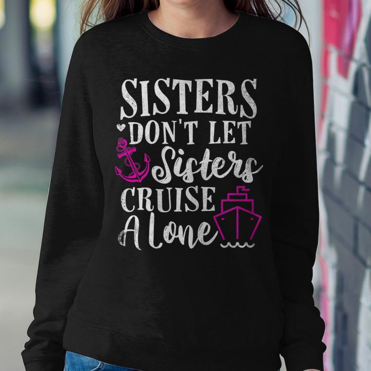Womens Sisters Dont Let Sisters Cruise Alone - Girls Trip Funny Sweatshirt Gifts for Her