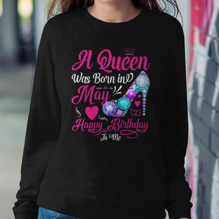 Womens This Queen Was Born In May Happy Birthday To Me Sweatshirt Gifts for Her