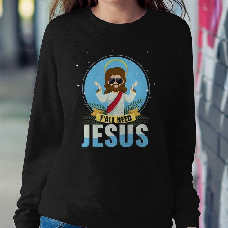 Yall Need Jesus Faith God Sweatshirt Gifts for Her