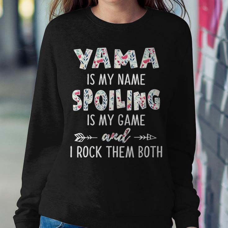 Yama Grandma Gift Yama Is My Name Spoiling Is My Game Sweatshirt Gifts for Her