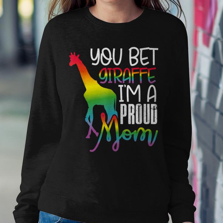You Bet Giraffe Im A Proud Mom Lgbt Mother Gay Pride Sweatshirt Gifts for Her