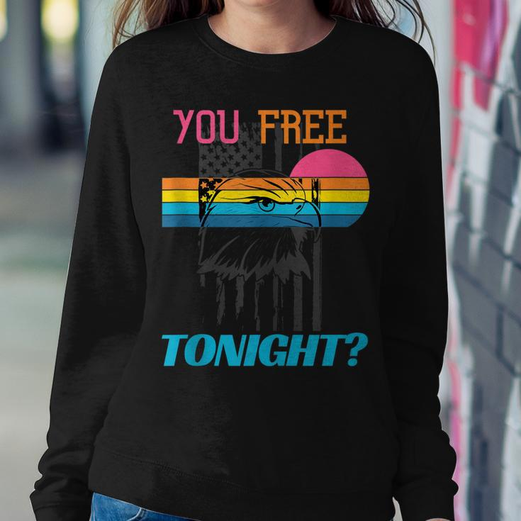 You Free Tonight 4Th Of July Retro American Bald Eagle Sweatshirt Gifts for Her