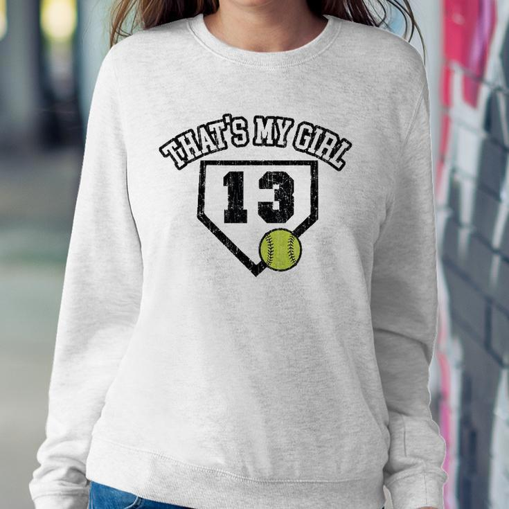 13 Thats My Girl Softball Mom Dad Of Number 13 Softball Sweatshirt Gifts for Her