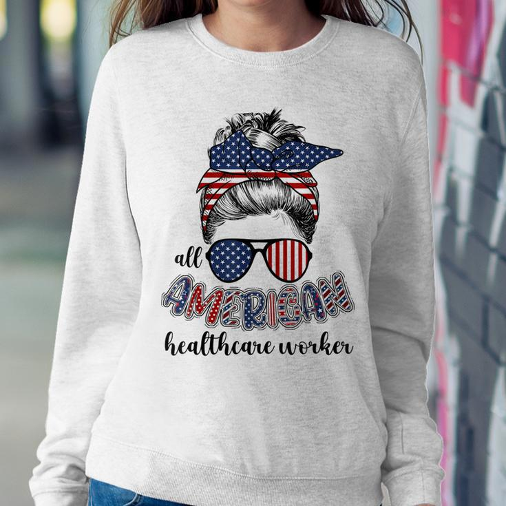 All American Healthcare Worker Nurse 4Th Of July Messy Bun Sweatshirt Gifts for Her