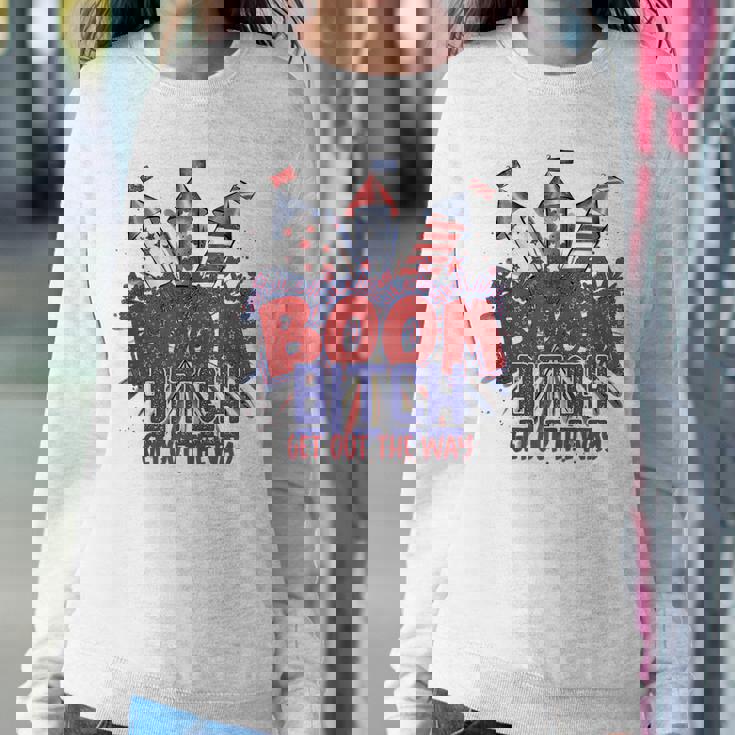 Bitch Get Out The Way Boom Firework 4Th Of July V2 Sweatshirt Gifts for Her