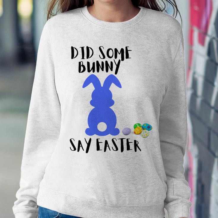 Did Some Bunny Say Easter Sweatshirt Gifts for Her