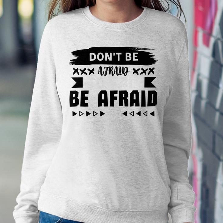 Dont Be Afraid To Fail Be Afraid Not To Try Sweatshirt Gifts for Her