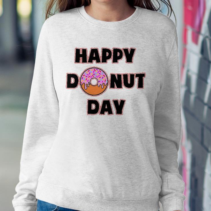Donut Design For Women And Men - Happy Donut Day Sweatshirt Gifts for Her