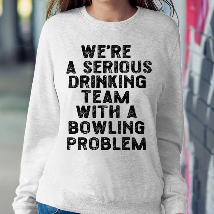 Drinking Team With A Bowling Problem Sweatshirt Gifts for Her