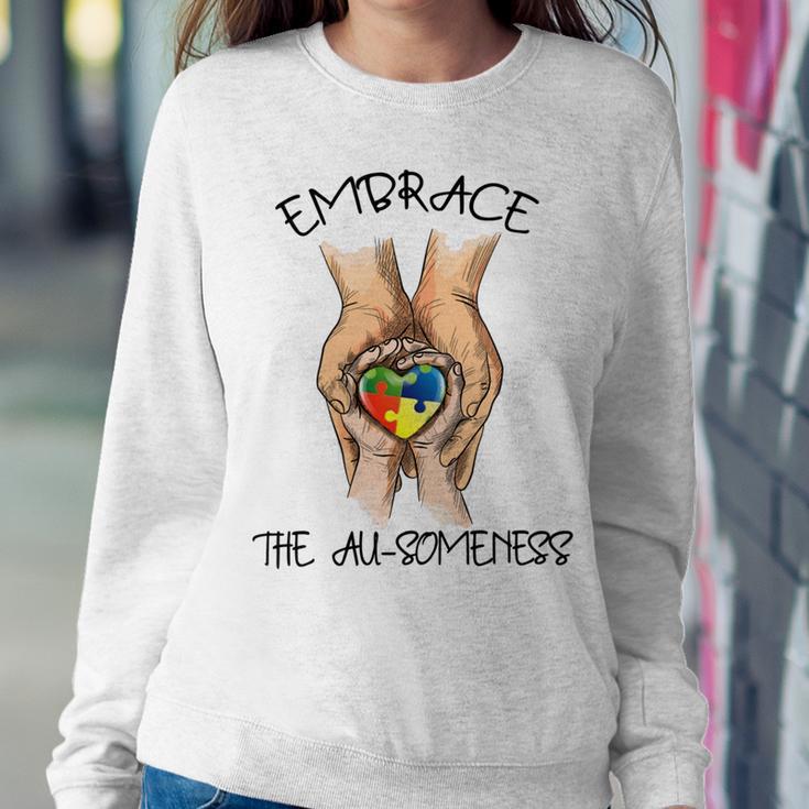 Embrace Ausomeness Sweatshirt Gifts for Her