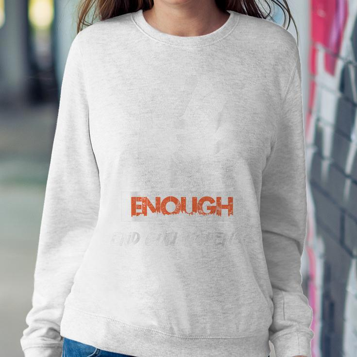 Enough End Gun Violence No Gun Awareness Day Wear Orange Sweatshirt Gifts for Her