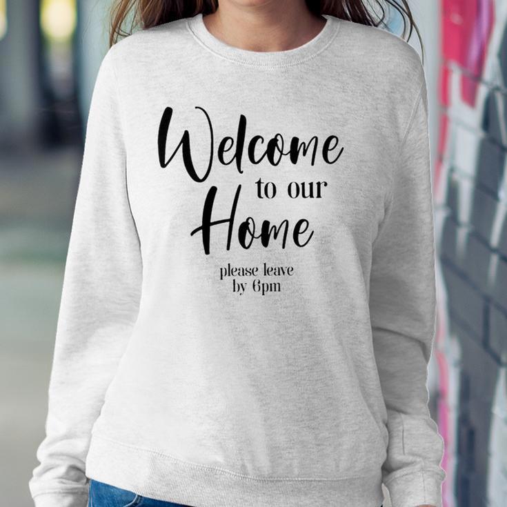 Funny Housewarming Home Accessories Welcome Please Leave By 9 Pm Sleeveless Top 435 Trending Shirt Sweatshirt Gifts for Her