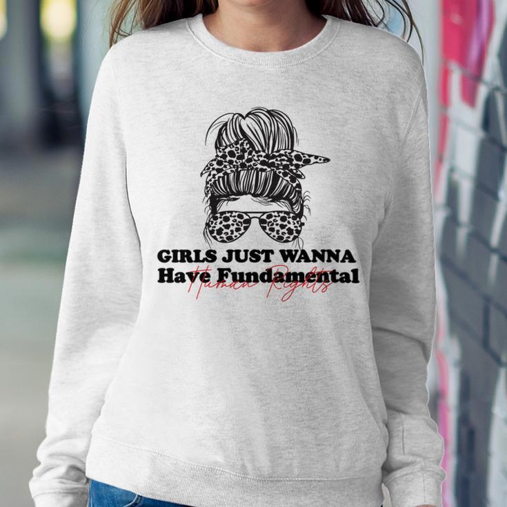 Girls Just Wanna Have Fundamental Human Rights Funny V3 Sweatshirt Gifts for Her