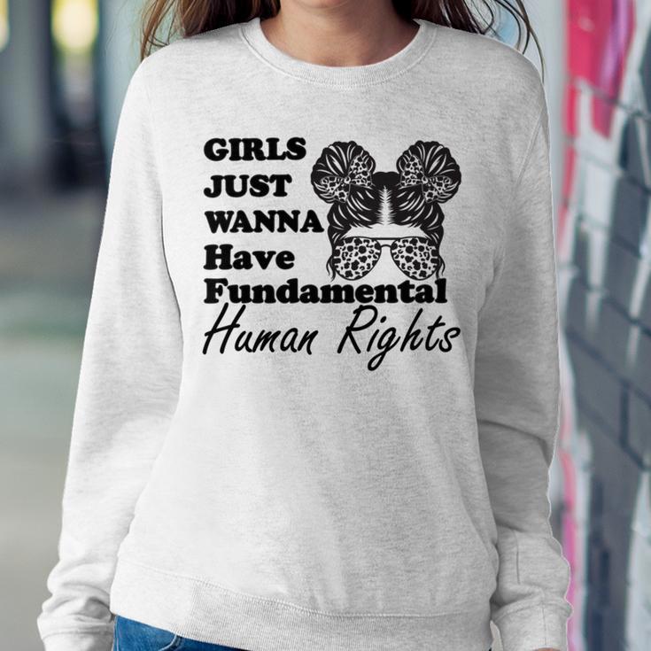 Girls Just Wanna Have Fundamental Human Rights Funny V4 Sweatshirt Gifts for Her