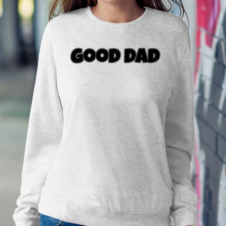 Good Dad Sweatshirt Gifts for Her