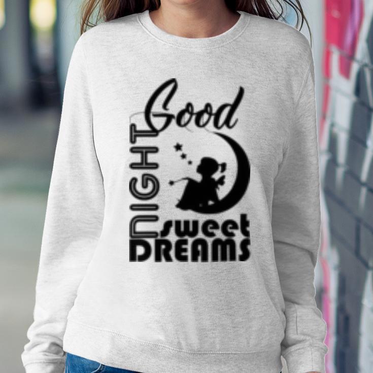 Good Night Sweet Dreams Sweatshirt Gifts for Her