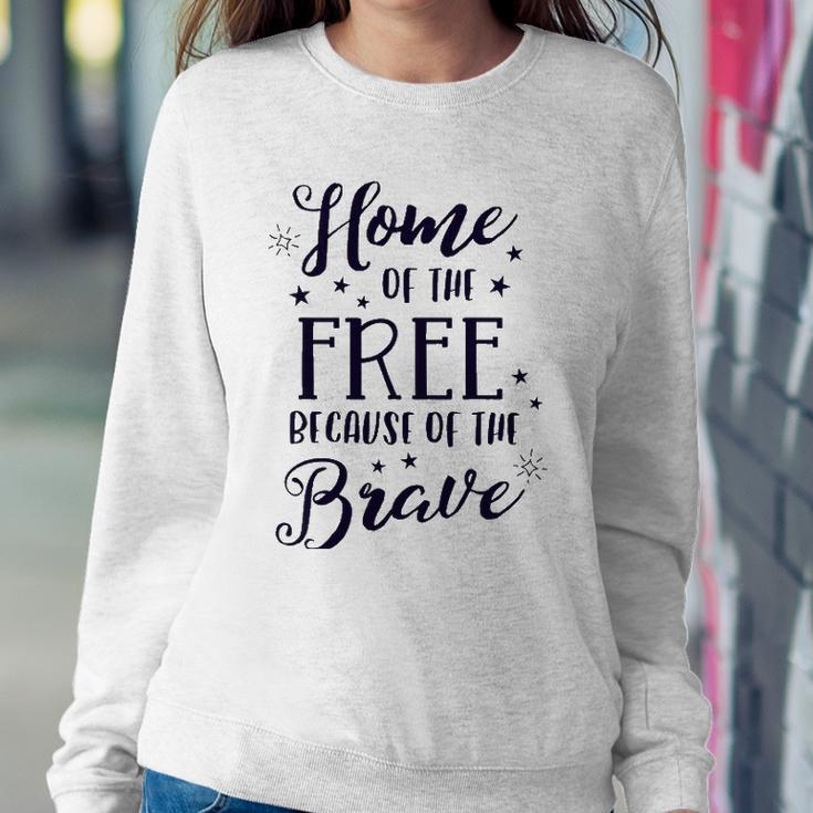 Home Of The Free Because Of The Brave 4Th Of July Patriotic Sweatshirt Gifts for Her