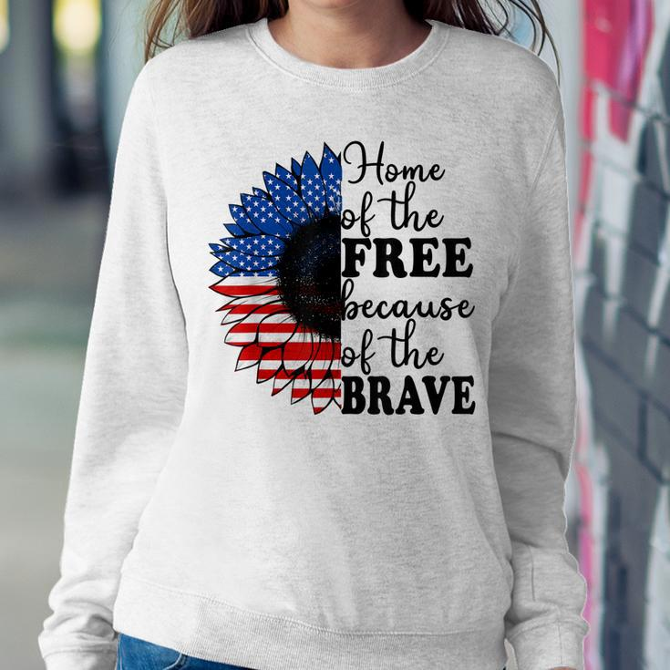 Home Of The Free Because Of The Brave Sunflower 4Th Of July Sweatshirt Gifts for Her