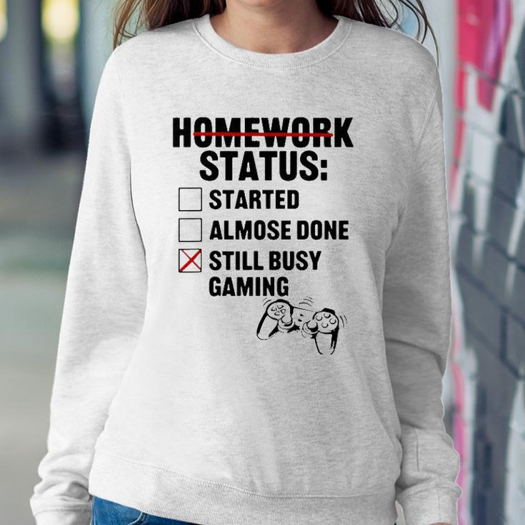 Homework Started Done Still Busy Gaming Sweatshirt Gifts for Her