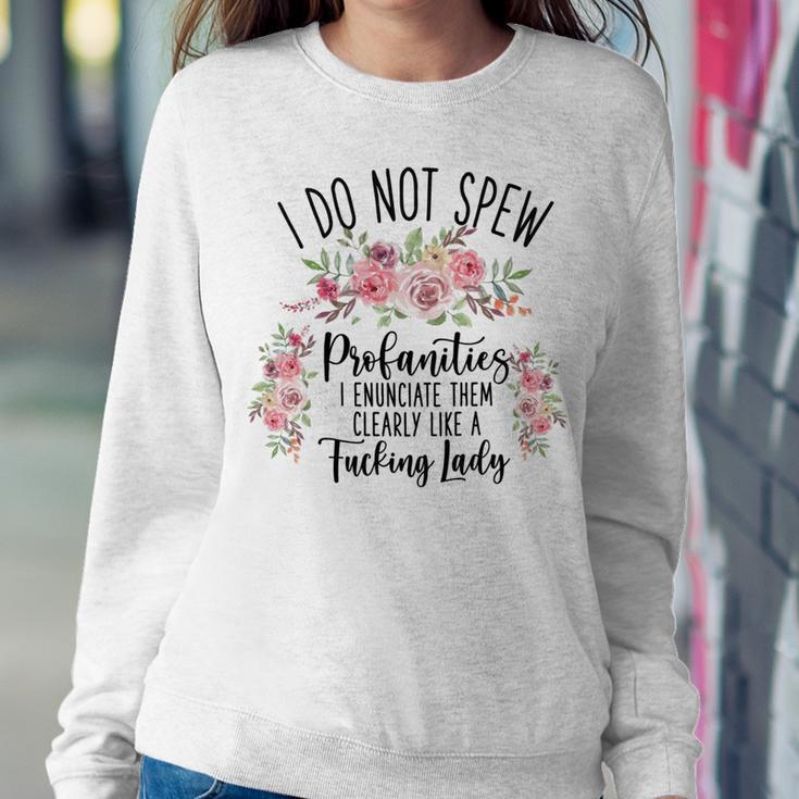 I Do Not Spew Profanities Sweatshirt Gifts for Her