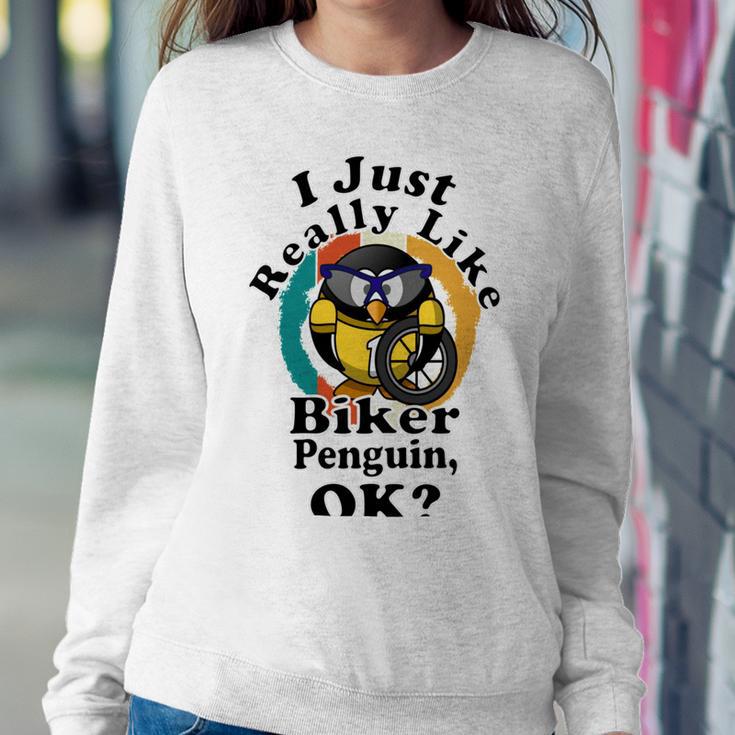 I Really Like Biker Penguin Ok Sweatshirt Gifts for Her