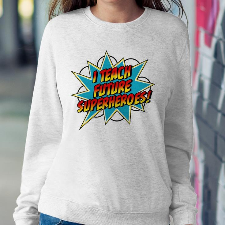 I Teach Superheroes Retro Comic Super Teacher Graphic Sweatshirt Gifts for Her
