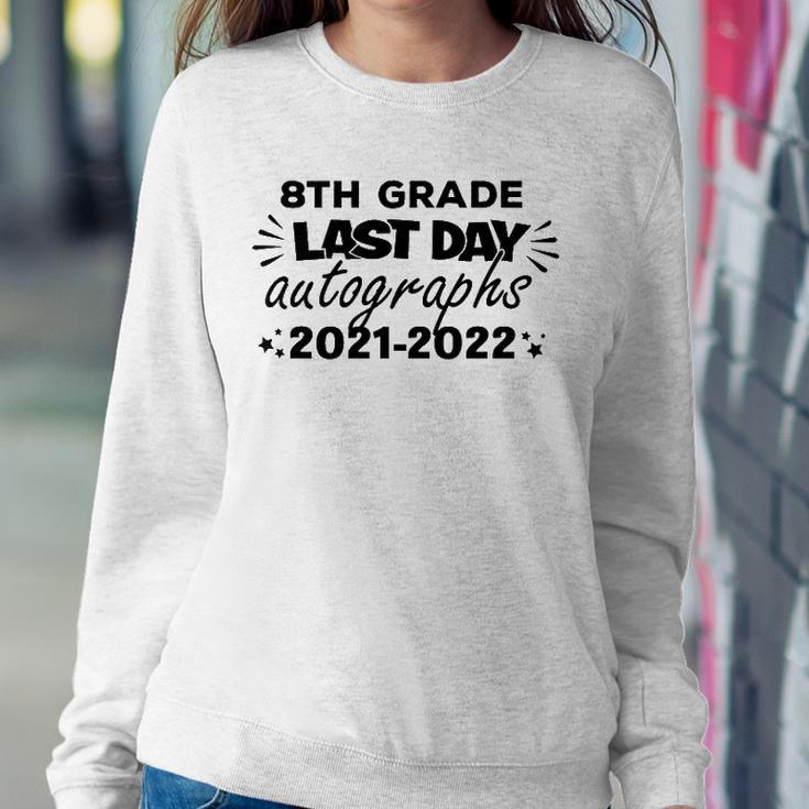Last Day Autographs For 8Th Grade Kids And Teachers 2022 Education Sweatshirt Gifts for Her
