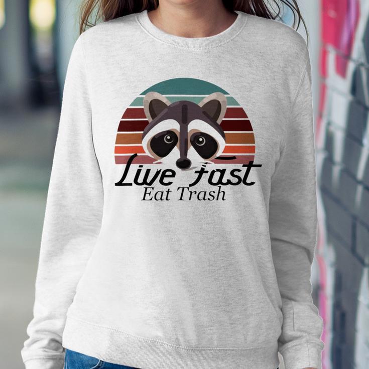 Live Fast Eat Trash 790 Shirt Sweatshirt Gifts for Her