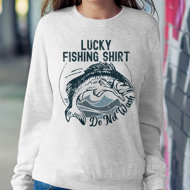 Lucky Fishing Shirt Do Not Wash Fisherman Dad Blue Sweatshirt Gifts for Her