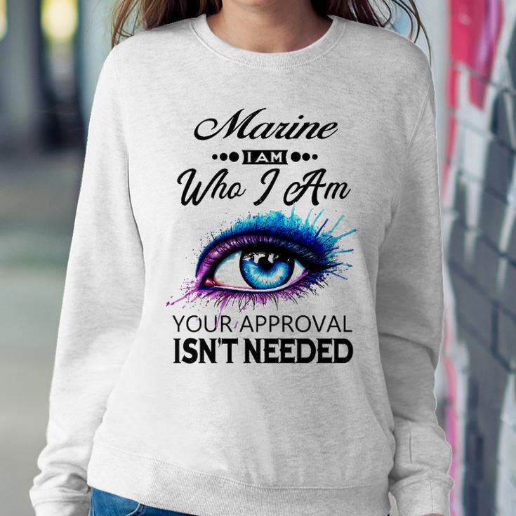 Marine Name Gift Marine I Am Who I Am Sweatshirt Gifts for Her