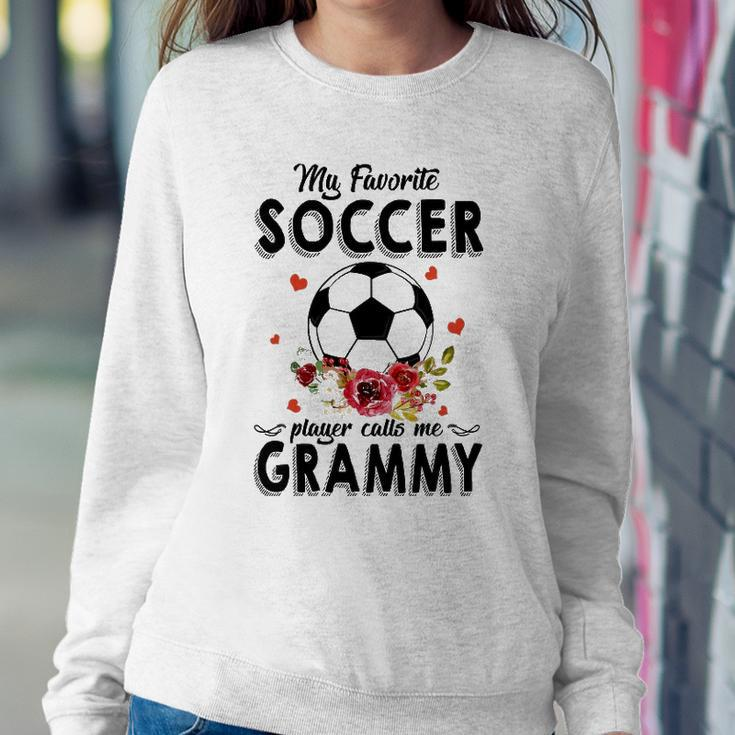 My Favorite Soccer Player Calls Me Grammy Flower Gift Sweatshirt Gifts for Her