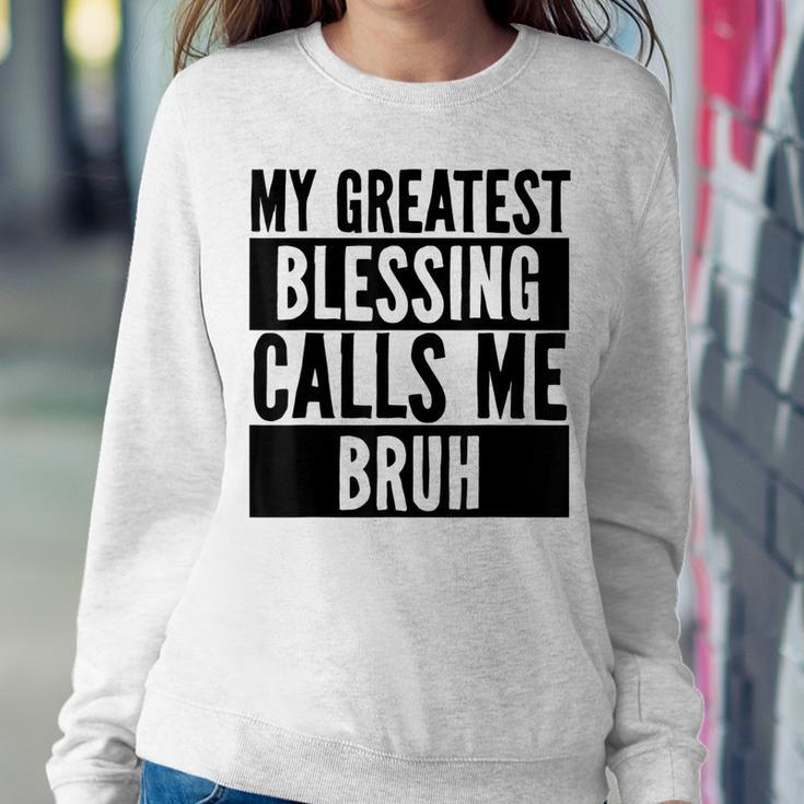 My Greatest Blessing Calls Me Bruh Vintage Mothers Day Sweatshirt Gifts for Her