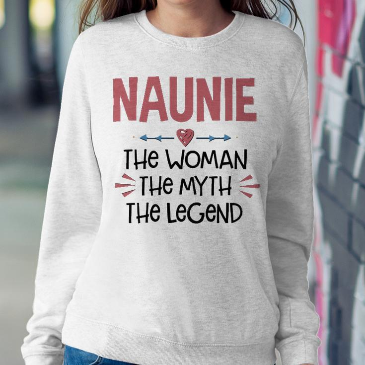 Naunie Grandma Gift Naunie The Woman The Myth The Legend Sweatshirt Gifts for Her